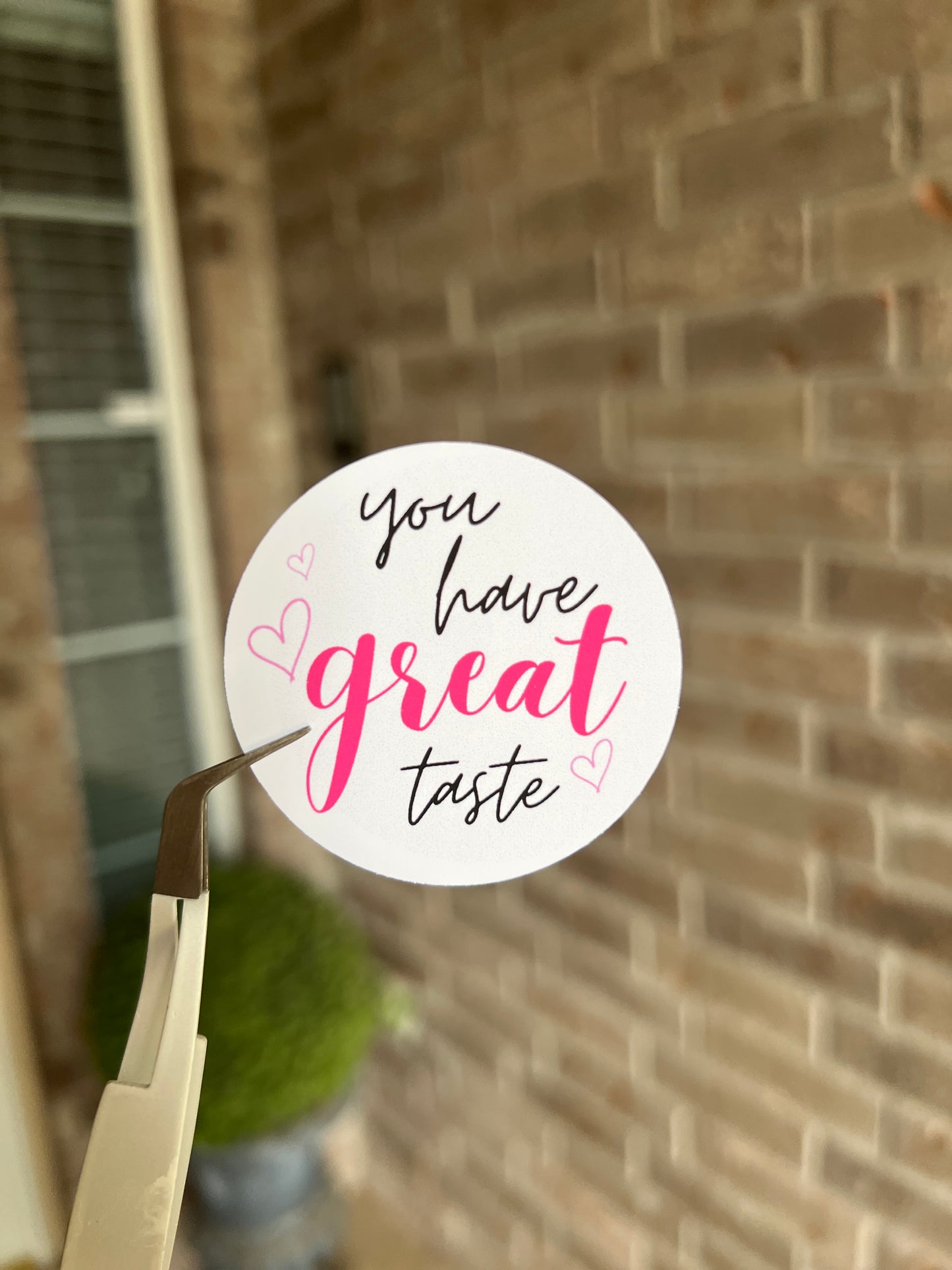 You Have Great Taste Sticker